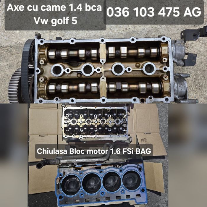 Axe cu came 1.4 BCA Motor 1.6 FSI BAG Bloc motor Chiulasa Vw Golf 5