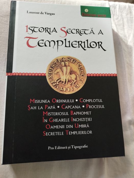 Istoria secreta a templierilor (recopertata cartonat)- Laurent de Varg