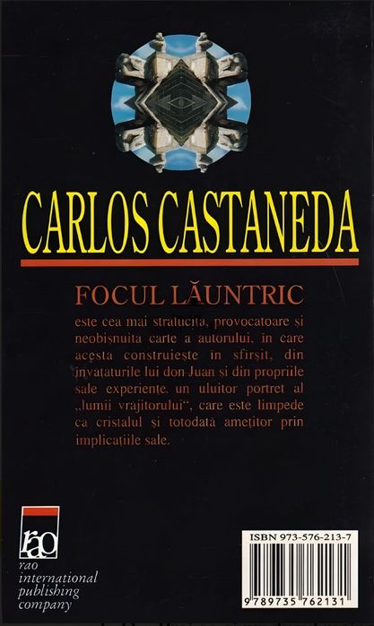 Focul lăuntric - Carlos Castaneda, Editura Rao, 1999
Carlos Castaneda