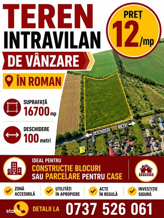 De vanzare teren intravilan in Roman, 16700mp,deschidere 100m, 12e/mp