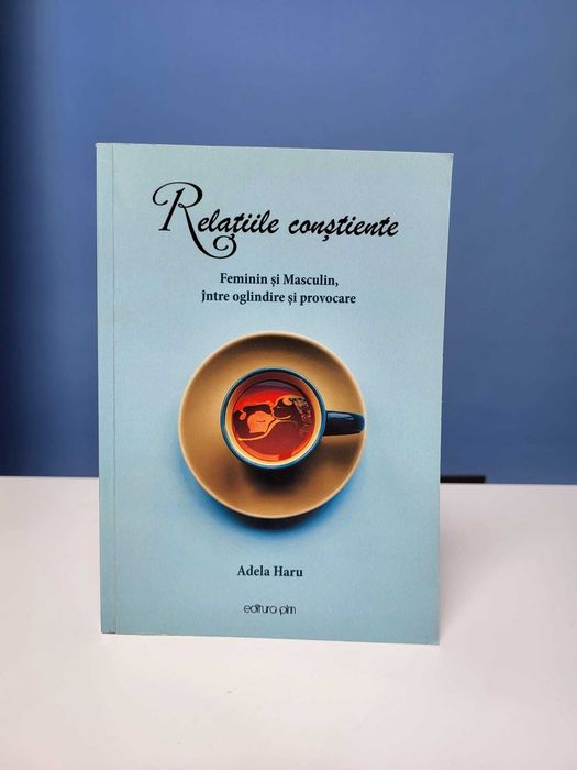 Carte Adela Haru - Relatii constiente