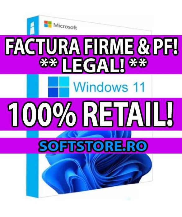 Licente Retail - WINDOWS 11 PRO / HOME - Factura Firme & PF, Legal!