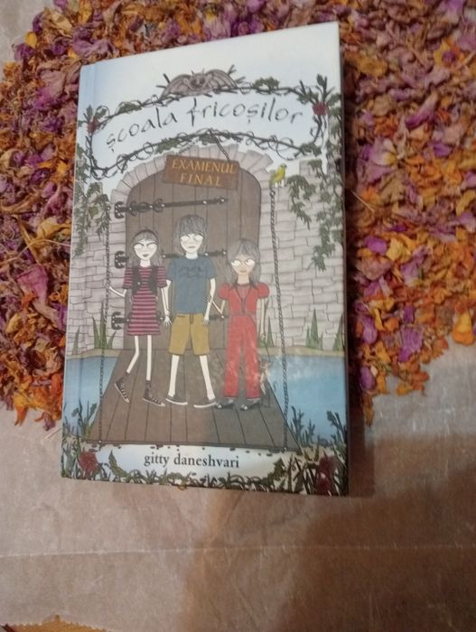 Școala fricoșilor examenul final  autor Gitty Daneshvari