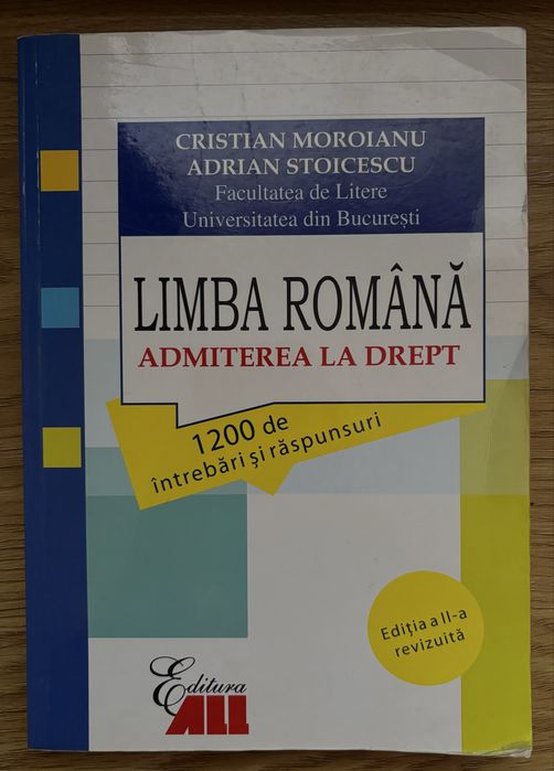 Limba română. Admiterea La Drept. 1200 de Întrebări Și Răspunsuri