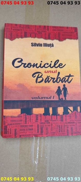 carte carti cronicile unui barbat vol 1 Silviu Iliuta