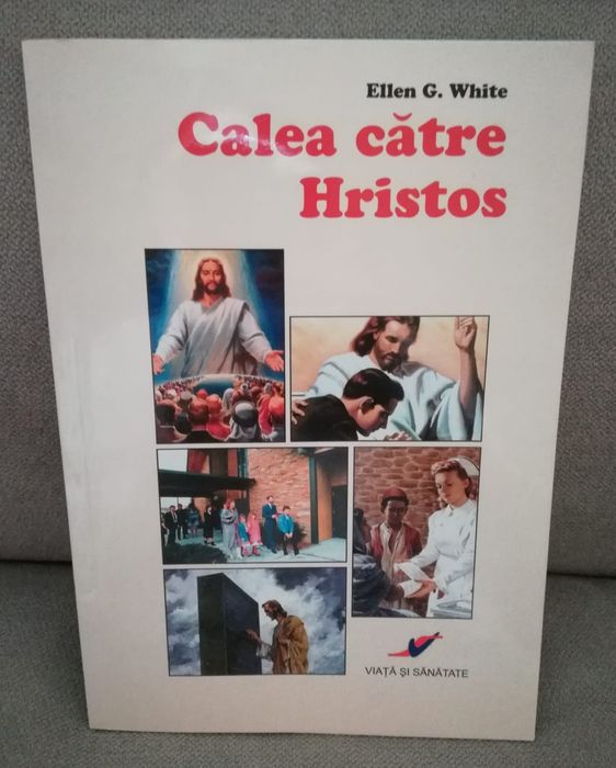 Cartile "Tragedia Veacurilor" si "Calea catre Hristos", de Ellen White
