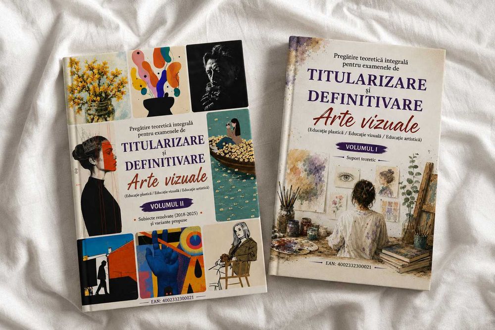 Arte vizuale (Educatie plastica / Educatie vizuala / Educatie artistica). Volumul I –Pregatire teoretica integrala Titularizare si Definitivare