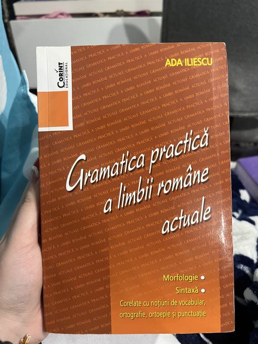 Carte Gramatica practică a limbii române actuale-Morfologie și sintaxă