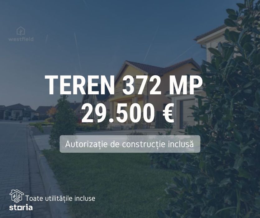 Teren 372mp Westfield Arad + Autorizație construire