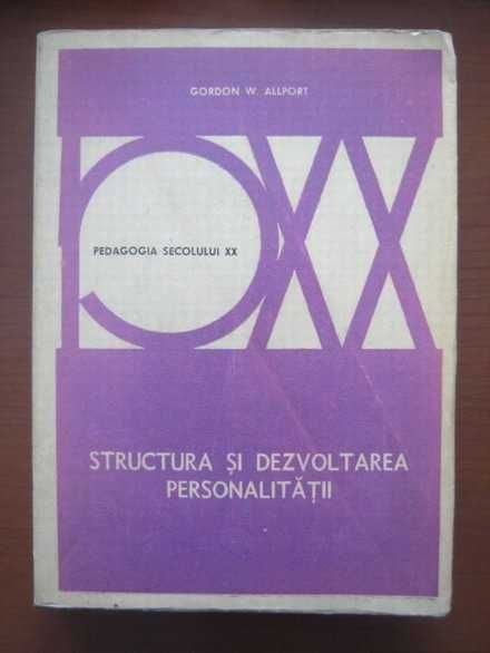 Gordon W. Allport - Structura si dezvoltarea personalitatii