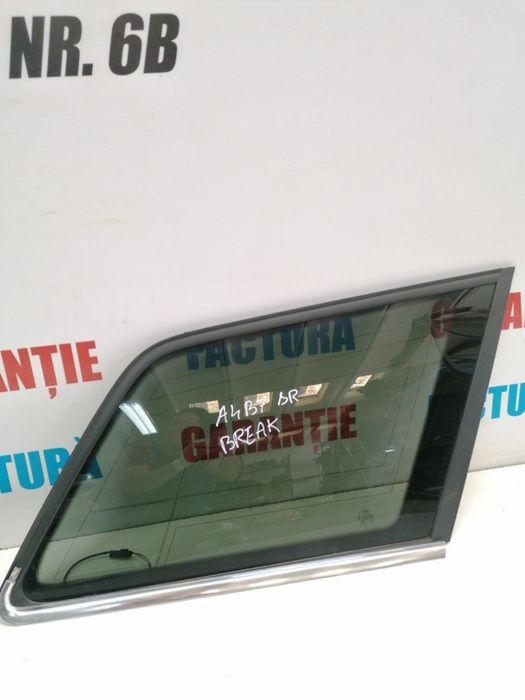 Geam stanga dreapta geamuri spate Audi A4 B7 Break Combi