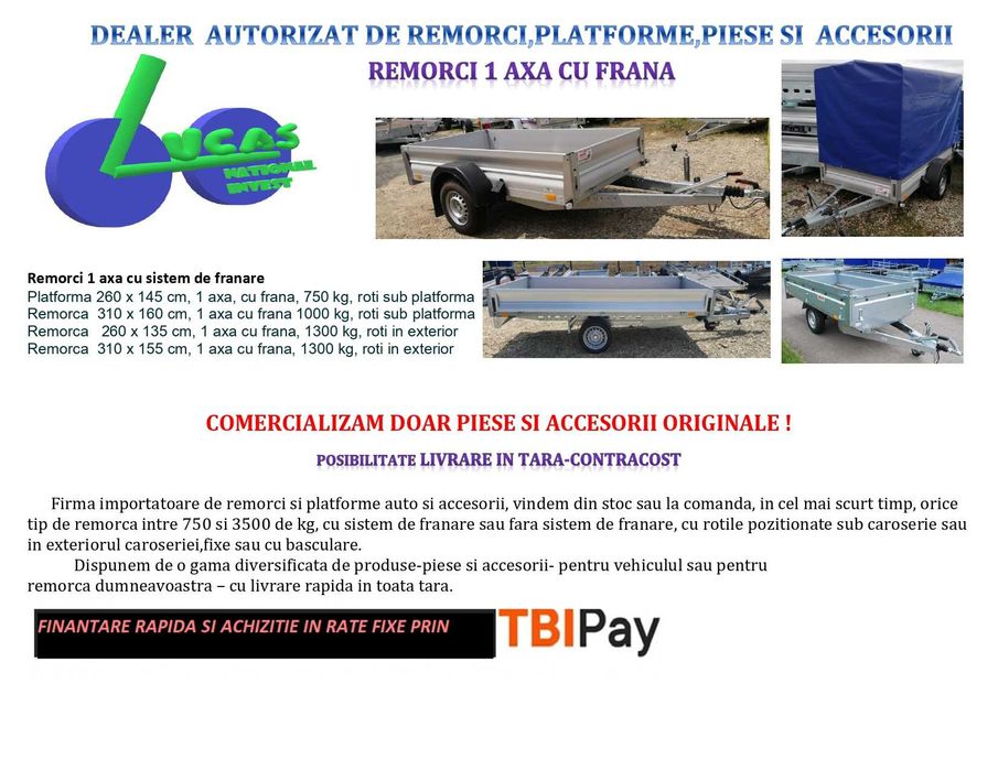 Remorca auto noua,1 ax si sistem de franare 750-1800 kg,categoria B