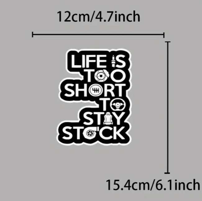 Стикер "Life is too short to stay stock"