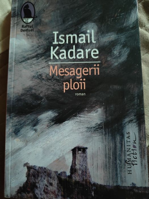 Mesagerii ploii - Ismail Kadare