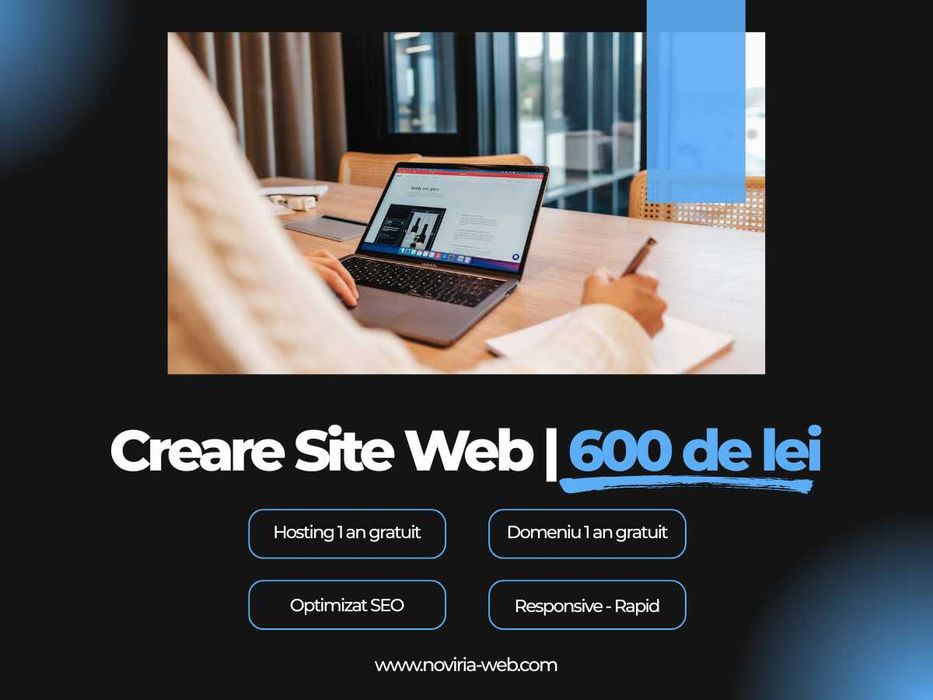 Creare Site | 600 de lei Hosting + Domeniu Inclus in Pret