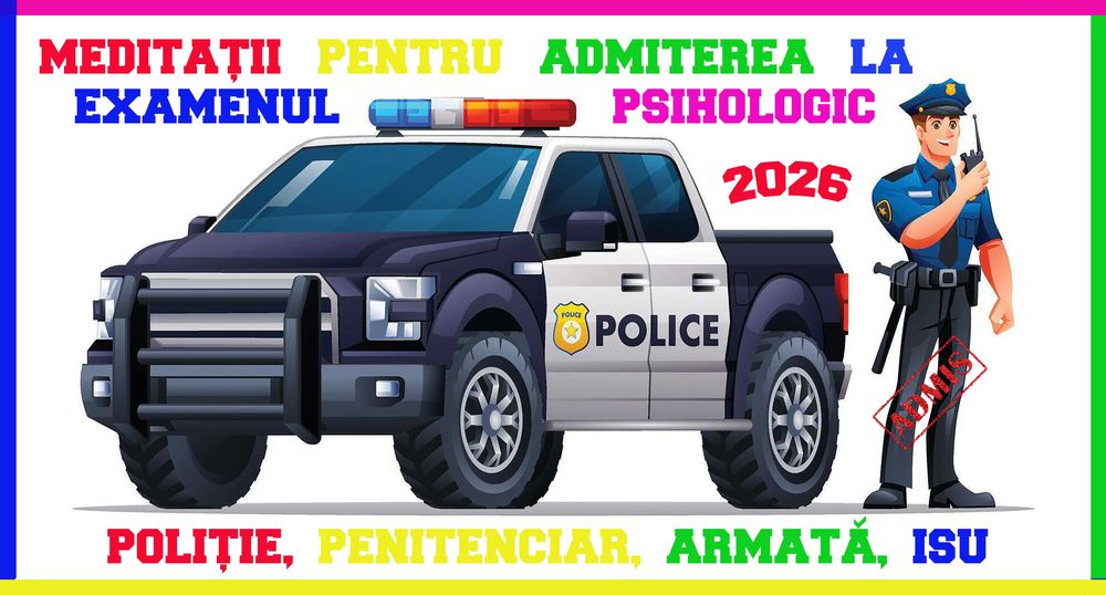 Meditatii pentru admiterea la examenul psihologic MAI, ANP, MApN