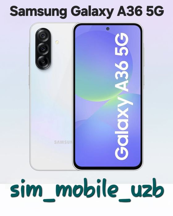 Samsung Galaxy A36 5G 2026 New Super Skidka+Garantiya+Dastavka