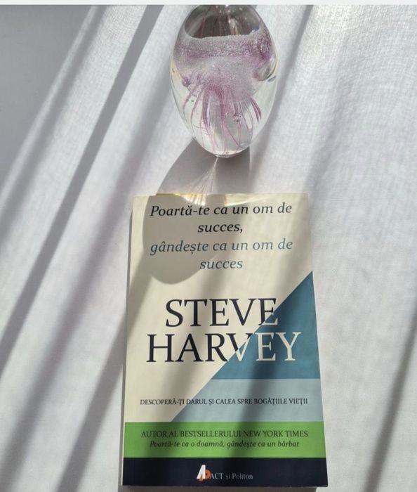 Steve Harvey - Poarta-te ca un om de succes, gandeste ca un om de succes