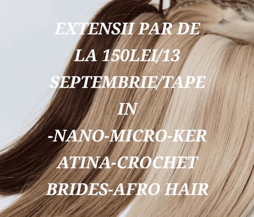 EXTENSII DE PĂR DE LA 150 LEI /13 Septembrie/Tape In-Nano-Micro-Keratina-Crochet Brides