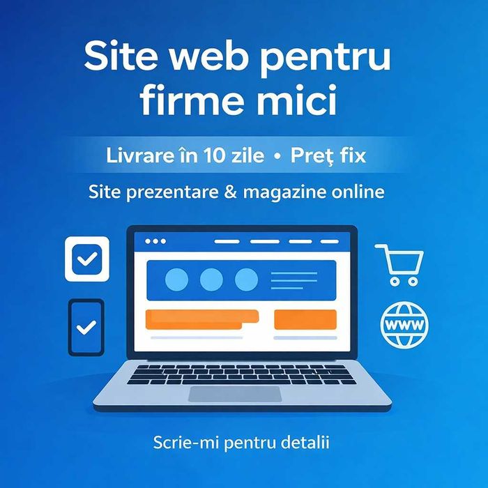 Creez site-uri pentru firme si magazine online – livrare în 10 zile