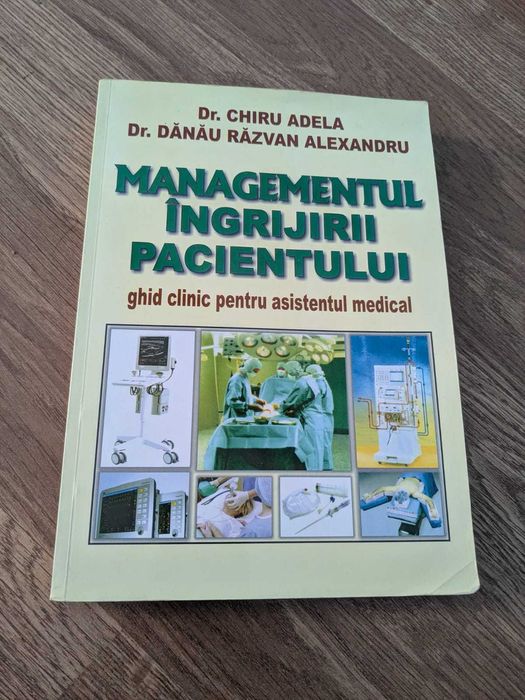 Managementul Îngrijirii Pacientului - Ghid clinic asistent medical (Chiru/Dănău)