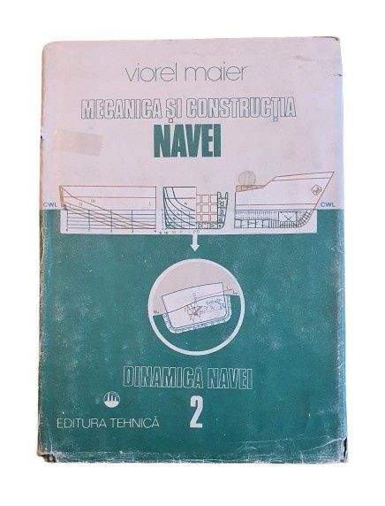 Tratat de Navigație, Mecanica și construcția navei, Marinărie