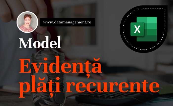 Model fisier Excel - gestionarea automatizată a plăților recurente