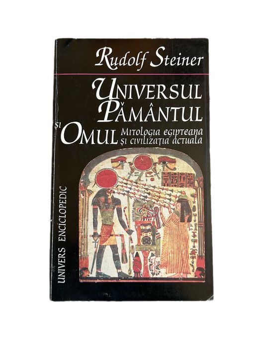 Carte Rudolf Steiner Universul Pământul și Omul Mitologia egipteană