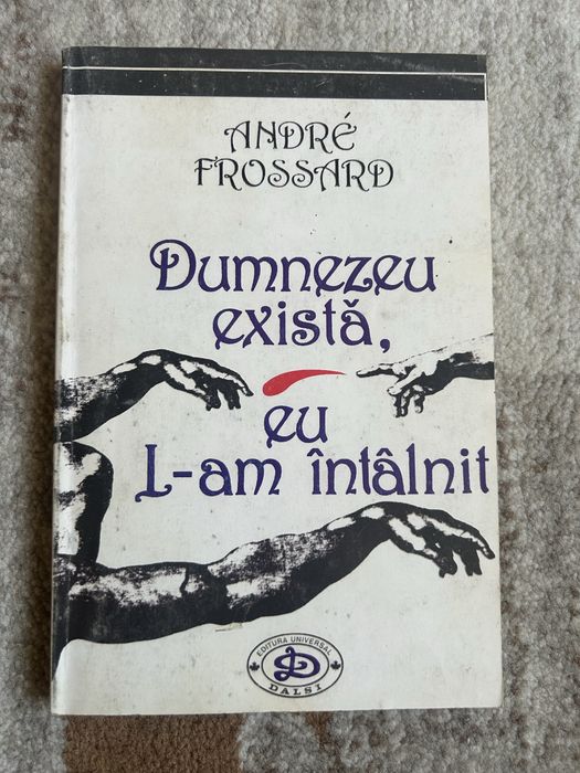 Carte Dumnezeu există, eu L-am întâlnit - André Frossard (Dalsi, 1993)