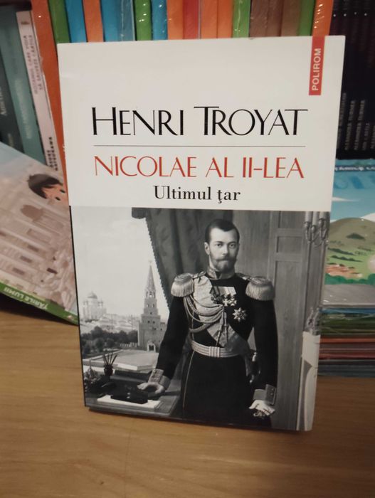 Carte Henri Troyat - Nicolae al II-lea
