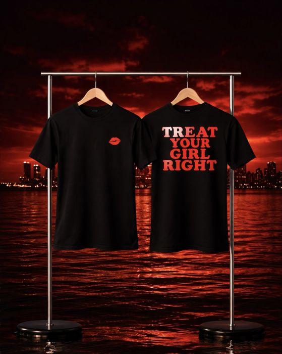 Тениска Treat Your Girl Right