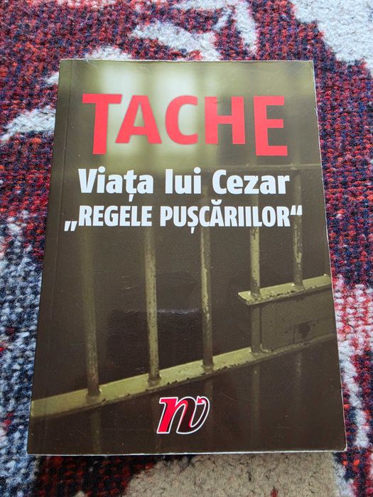 Viața lui Cezar "regele pușcăriilor" carte scrisă de Tache