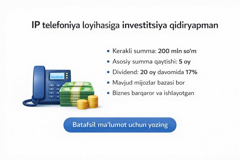 IP telefoniya loyihasiga investitsiya qidiryapman