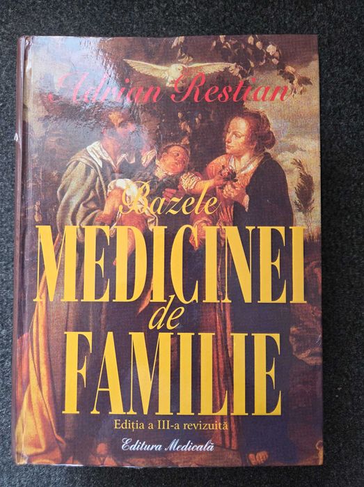 BAZELE MEDICINEI DE FAMILIE - Adrian Restian (editia a III-a, revizuita)