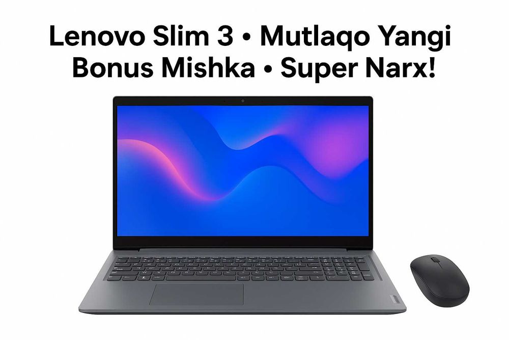 Aksiya! Lenovo Slim 3 Yangi + Bepul Mishka • Juda Arzon!