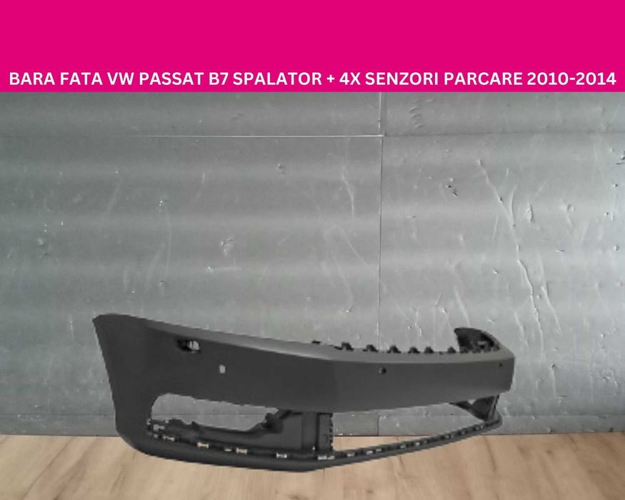 Bara fata VW Passat B7 Spalator + 4senzori 2010-2014 Grunduita
