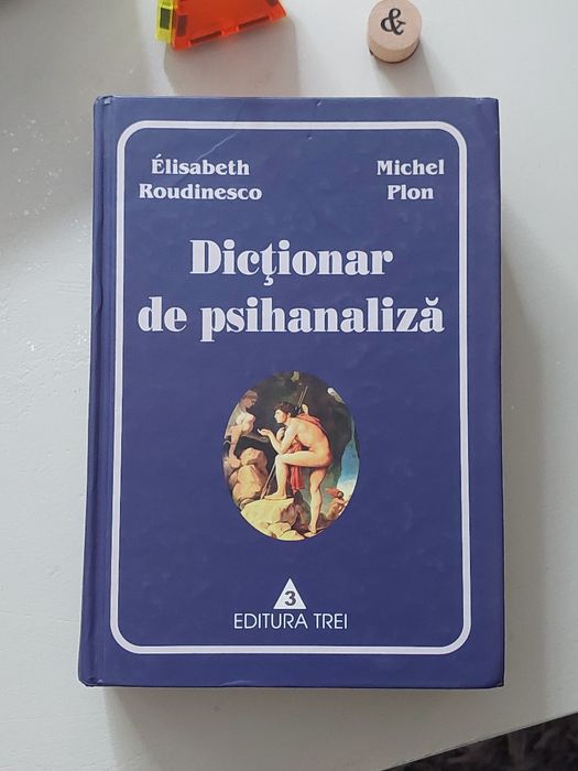 Dicționar de psihanaliză E.Roudinesco & M.Plon