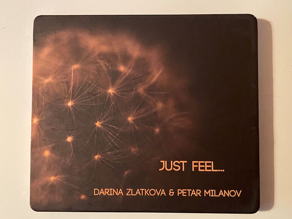 Музикален диск - “Just feel” Дарина Златкова и Петър Миланов.