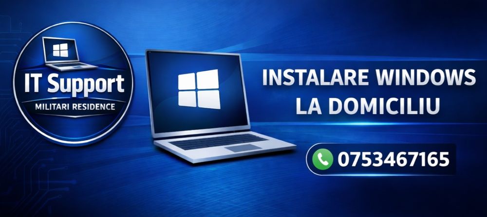 Reinstalare Windows la domiciliu – Militari Residence / Chiajna / Sect