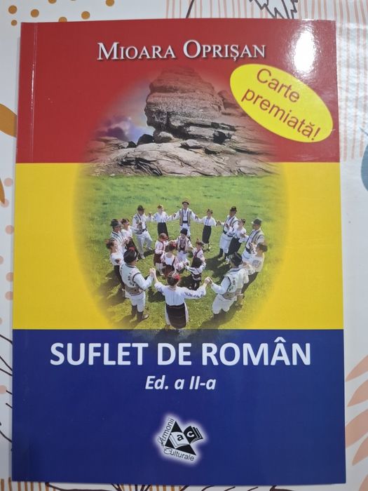 Suflet de român Mioara Oprisan