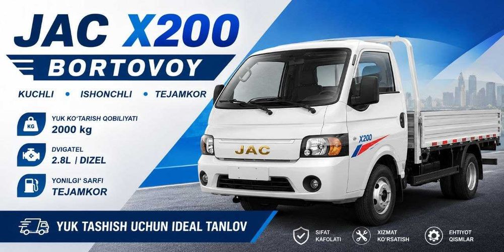 JAC X200 — Ishonchli Bortovoy Yuk Mashinasi