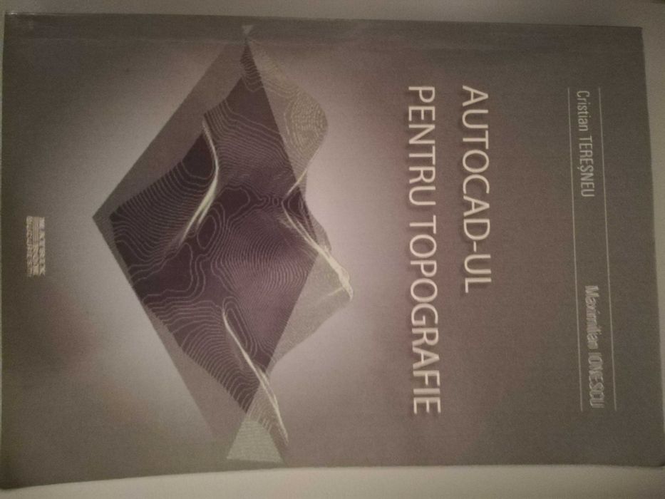 Autocad-ul pentru topografie de Maximilian Ionescu,Cristian Teresneu