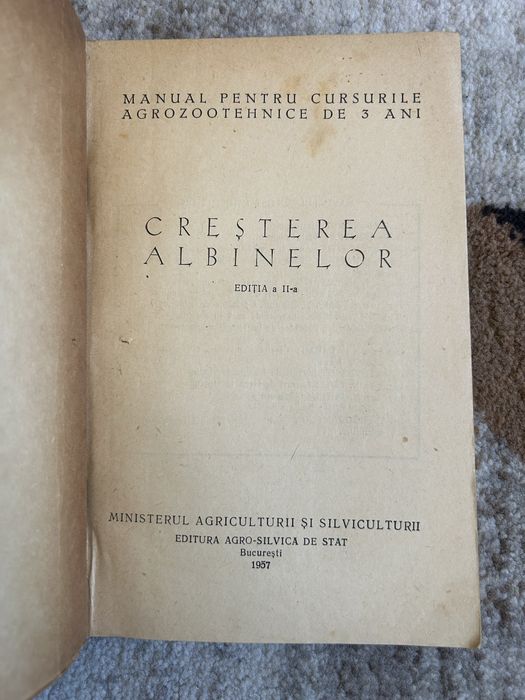 Carte veche apicultură Creșterea Albinelor - Ediția a II-a (1957)