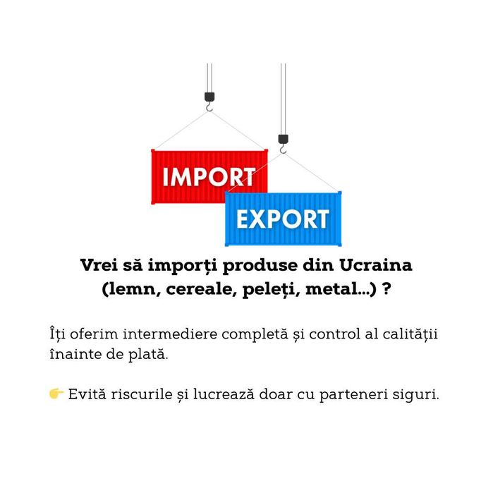 Intermediere, oferim suport complet Export/Import Ucraina