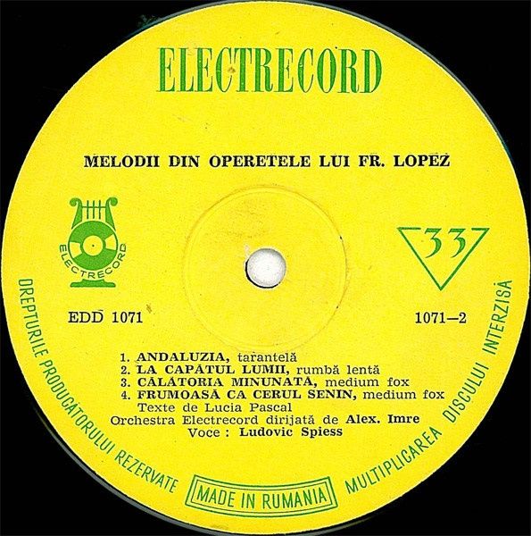 Disc vinil Electrecord de 10 inch  intitulat „Melodii din operetele lui Fr. Lopez”, interpretat de celebrul tenor român Ludovic Spiess, 1963.