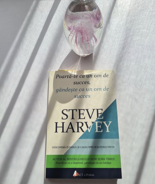 Steve Harvey - Poarta-te ca un om de succes, gandeste ca un om de succes