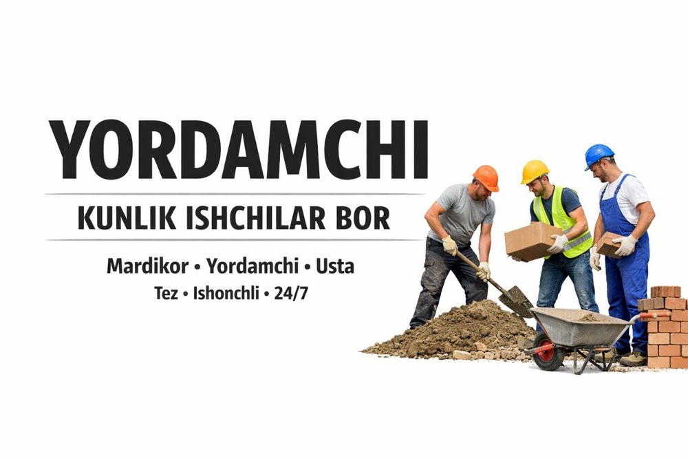 Mardikor kunlik ishchi chaqiruv yuramiz