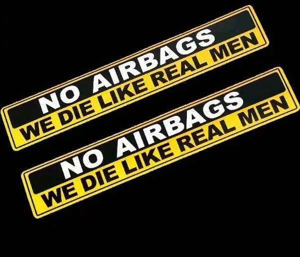 Стикер "No airbags we die like real men"