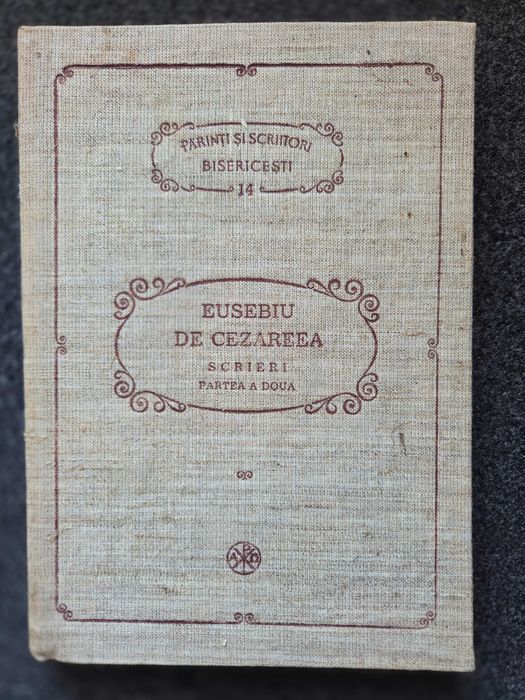 EUSEBIU DE CEZAREEA. Scrieri Partea a Doua (PSB 14)