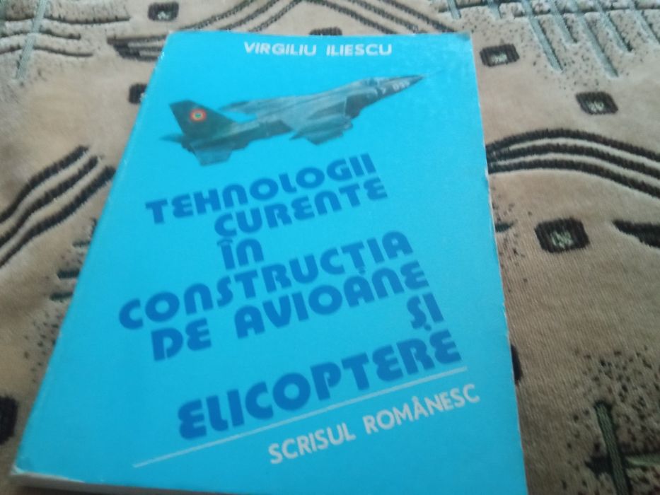 Vând cartea Tehnologia în construcția de avioane și elicoptere vol 1